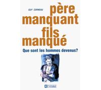 Père manquant, fils manqué de Corneau, Guy (2000) Broché