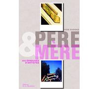 Père & mère: 155 épreuves d'artistes