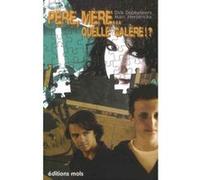 Pere, mere quelle galere !? Dobbeleers (Auteur)