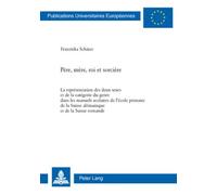 Père, Mère, Roi Et Sorcière : La Représentation Des Deux Sexes Et De La Catégorie Du Genre Dans Les Manuels Scolaires De L'école Primaire De La Suisse Alémanique Et De La Suisse Romande