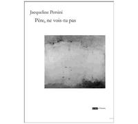 Père, Ne Vois-Tu Pas