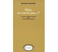"Père, ne vois-tu pas--?"