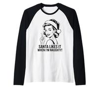 Père Noël Amusant Aime Quand Je suis Naughty Manche Raglan
