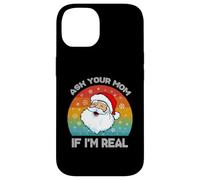 Père Noël Amusant Vintage Demande à Votre Maman si Je suis réel Coque pour iPhone 14