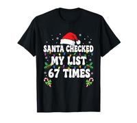 Père Noël vérifié ma liste 67 Fois Six Sept Noël 67 Meme T-Shirt
