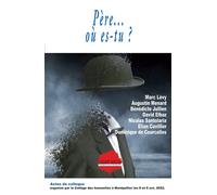 Père...où es-tu ? Actes du colloque annuel du Collège des humanités - Marc Lévy - Champ Social Eds Du - broché - Essai