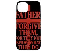 Père, pardonne-Leur, Car Ils ne savent Pas ce qu'ils Font Coque pour iPhone 15 Plus