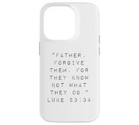 Père, pardonnez-Leur Car Ils ne savent Pas ce qu'ils Font Coque pour iPhone 14 Pro