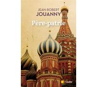 Père-patrie - Jean-Robert Jouanny - L'aube Eds De - broché - Roman