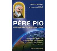 Père Pio, Messager de la nouvelle Terre