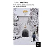 Père Rafaïl et autres saints de tous les jours