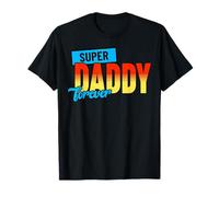 Père - Super Daddy Forever T-Shirt