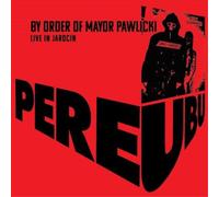Pere Ubu - By Order Of Mayor Pawlicki (Live In Jarocin) [Vinyl] Black, Red