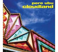 Pere Ubu - Cloudland [Vinyl Lp]