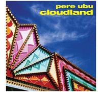 Pere Ubu - Cloudland [Vinyl Lp]