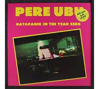 PERE UBU - datapanik in the year zero 45 rpm single