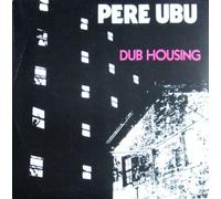 Pere Ubu - Dub housing (1978) / Vinyl record [Vinyl-LP]