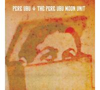 Pere Ubu moon unit CD