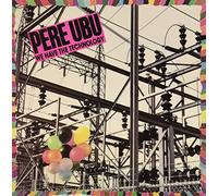 PERE UBU - We Have The Technology EP