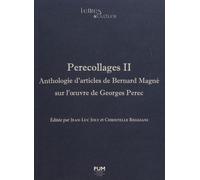 Perecollages Ii - Anthologie D'articles De Bernard Magné Sur L'oeuvre De Georges Perec