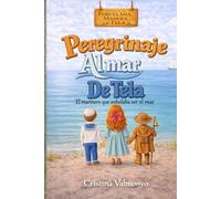 Peregrinaje al mar de tela: El marinero que anhelaba ver el mar