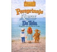 Peregrinaje al mar de tela: El marinero que anhelaba ver el mar