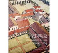 Pérégrinations dans l'Empire romain De Bliesbruck-Reinheim à Rome - Jean-Claude Golvin - Actes sud - broché - Etude