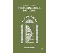 Pérégrinations du Coeur: Siyahat al-Qalb