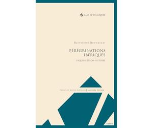 Pérégrinations ibériques Esquisse d'ego-histoire - Bartolomé Bennassar - Casa De Velazquez - broché - Essai