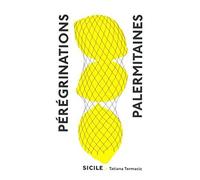 Pérégrinations palermitaines Tatiana Termacic (Auteur)
