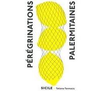 Pérégrinations palermitaines Tatiana Termacic (Auteur)