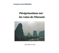 PEREGRINATIONS SUR LES VOIES DE L'EURASIE