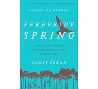 Peregrine Spring Nancy Cowan, Sy Montgomery, Elizabeth Marshall Thomas (Auteur)
