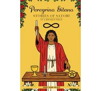 Peregrino Gitano: Stories of Satori in a Broken Field