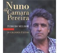 Pereira, Nuno Da Camara - Tudo Do Melhor [20 Exitos] [Import]