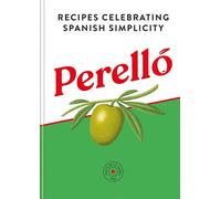 Perelló Recipes Celebrating Spanish Simplicity - Perello - Hamlyn - ebook (ePub) - Livre
