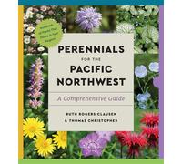 Perennials for the Pacific Northwest A Comprehensive Guide - Ruth Rogers Clausen - Timber Press - ebook (ePub) - Livre
