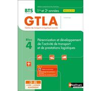 Bloc 4 – Pérennisation & développement activité transport et prestations logistiques – BTS GTLA 1re/2e