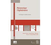 Pérenniser l'éphémère: Archivage et médias sociaux