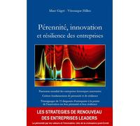 Pérennité, innovation et résilience des entreprises Panorama mondial des entreprises historiques innovantes - Marc Giget - Instit.europeen Strategies - broché - Etude