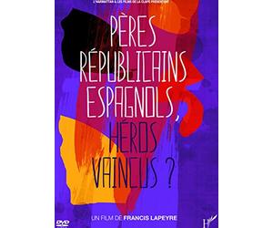 Pères républicains espagnols, héros vaincus ?