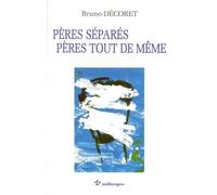 Pères Séparés, Pères Tout De Même