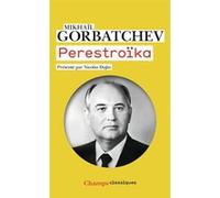 Perestroïka Mikhaïl Gorbatchev (Auteur), Jean Bonnefoy (Traduction), William Olivier Desmond (Traduction)