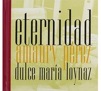 Perez, Amaury - Eternidad, Dulce Maria Loynaz [Import]