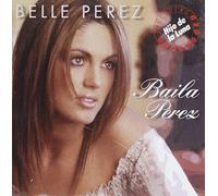 Perez, Belle - Baila Perez