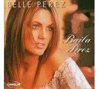 Perez, Belle - Baila Perez