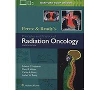 Perez & Brady's Principles And Practice Of Radiation Oncology