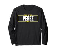 Perez Chemise avec nom personnalisé This is The Perez Way Manche Longue