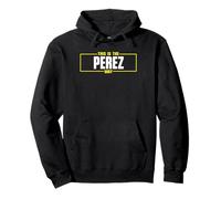 Perez Chemise avec nom personnalisé This is The Perez Way Sweat à Capuche