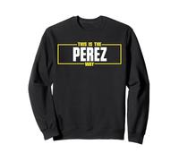 Perez Chemise avec nom personnalisé This is The Perez Way Sweatshirt